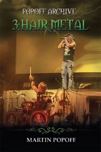 Popoff Archive 3: Hair Metal