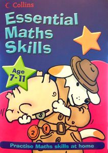 Essential Maths Skills: Age 7-11