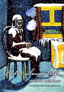 Antaa salaman tulla, minä odotan - Kalervo Palsan kirjeitä