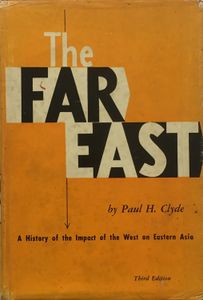 The Far East - A History of the Impact of the West on Eastern Asia