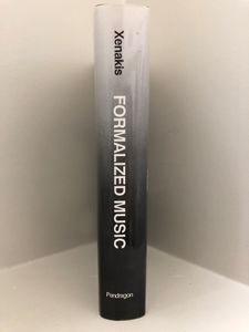 Formalized Music: Thought and Mathematics in Music (Revised Edition)