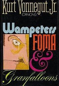 Wampeters, Foma & Granfalloons (Opinions)
