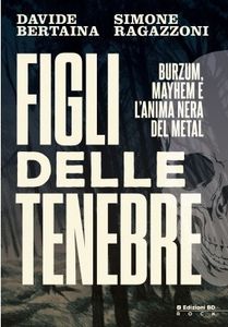 Figli delle tenebre - La storia di Burzum
