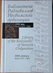 Library of the Radziwills' of Nesvizh Ordynation XVIII century Book 3 (1771-1785)
