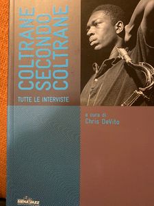 Coltrane Secondo Coltrane, Tutte Le Interviste