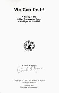 We Can Do It! (A History of the CCC in Michigan 1933 - 1942)