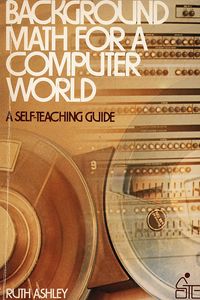 Background Math for a Computer World: A Self-Teaching Guide