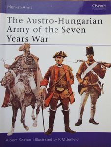 The Austro-Hungarian Army of the Seven Years War