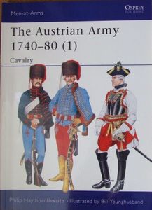The Austrian Army 1740-80: Cavalry 1