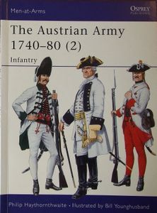 The Austrian Army 1740-80: Infantry 2