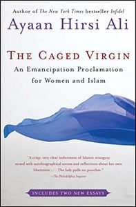 The Caged Virgin: An Emancipation Proclamation for Women and Islam