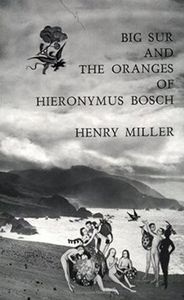 Big Sur and The Oranges of Hieronymus Bosch