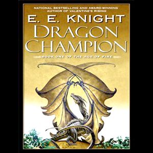 Dragon Champion: Book One of Age of Fire