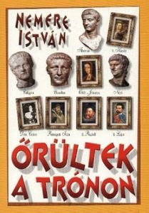 Őrültek a trónon