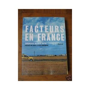 Facteurs de France - Chroniques Du Petit Matin
