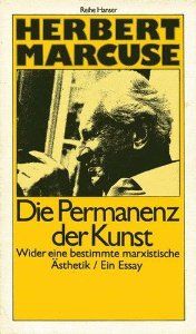 Die Permanenz der Kunst: Wider eine bestimmte marxistische Ästhetik