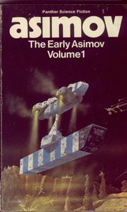 The Early Asimov Volume 1