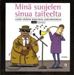 Minä suojelen sinua taiteelta - Lisää väärin kuultuja laulunsanoja