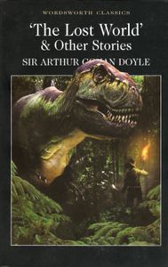 The Lost World & Other Stories