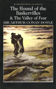 The Hound of the Baskervilles & The Valley of Fear