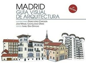 Madrid. Guía Visual De Arquitectura
