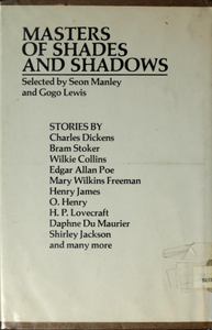 Masters of Shades and Shadows: An Anthology of Great Ghost Stories