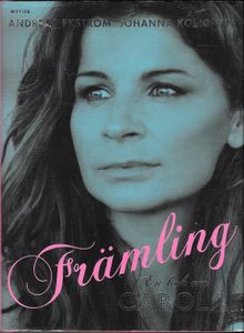 Främling: En bok om Carola