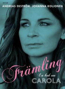 Främling: En bok om Carola