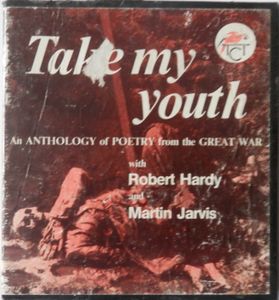 Take My Youth: An Anthology of Poetry from the Great War