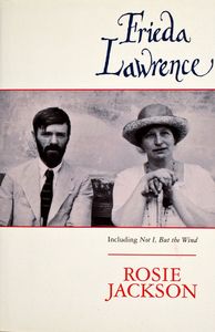 Frieda Lawrence (Including Not I, But the Wind)