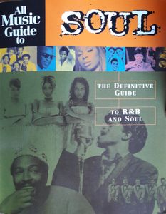 All Music Guide to Soul: The Definitive Guide to R&B and Soul