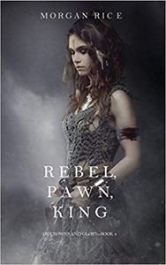 Rebel, Pawn, King
