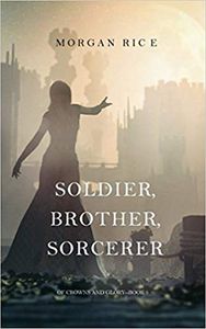 Soldier, Brother, Sorcerer