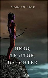 Hero, Traitor, Daughter