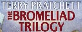 The Bromeliad Trilogy