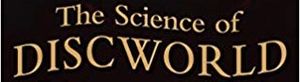 The Science of Discworld