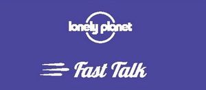 Lonely Planet Fast Talk