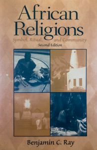 African Religions: Symbol, Ritual, and Community