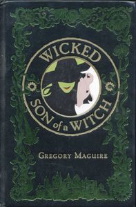 Wicked & Son of a Witch