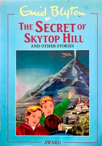 The Secret of Skytop Hill and Other Stories