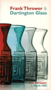 Frank Thrower & Dartington Glass