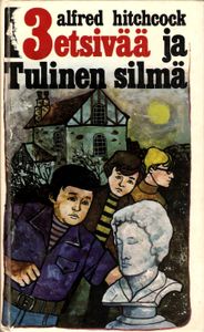 3 etsivää ja tulinen silmä