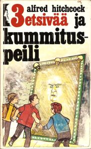 3 etsivää ja kummituspeili