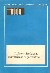 Épületek vízellátása, csatornázása és gázellátása II.