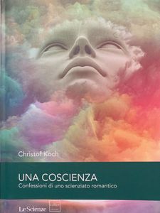 Una Coscienza. Confessioni Di Uno Scienziato Romantico