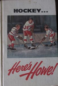HOCKEY... Here's Howe !