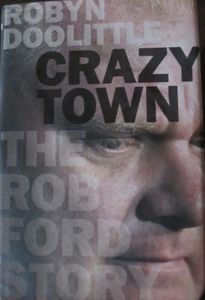 Crazy Town: The Rob Ford Story