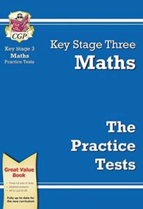 Key Stage Three Maths: The Practice Tests