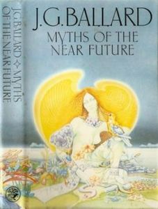 Myths of the Near Future (collection)