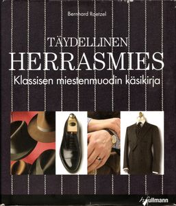 Täydellinen herrasmies - Klassisen miestenmuodin käsikirja